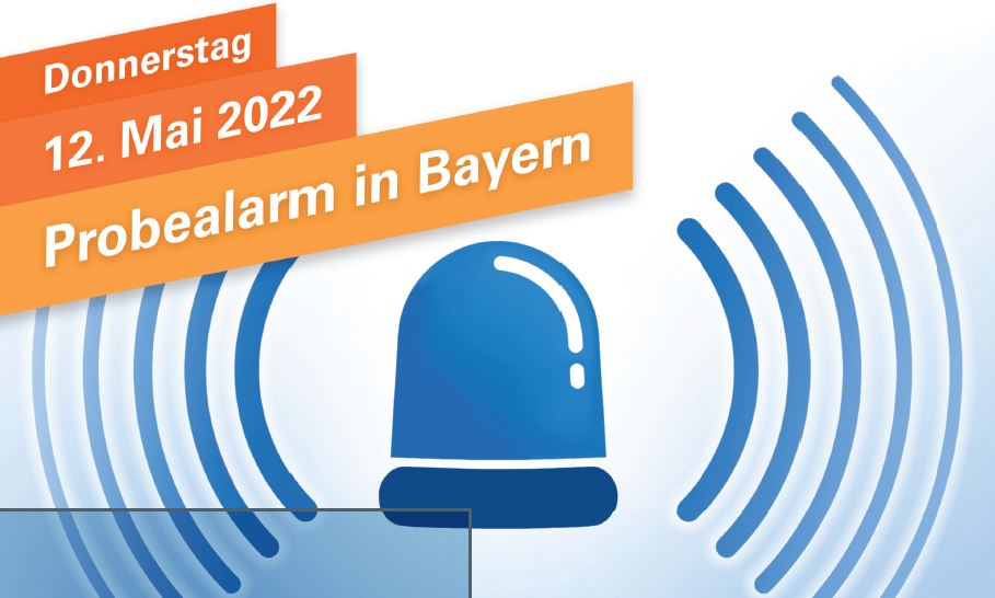 Donnerstag 12. Mai 2022 Probealarm in Bayern